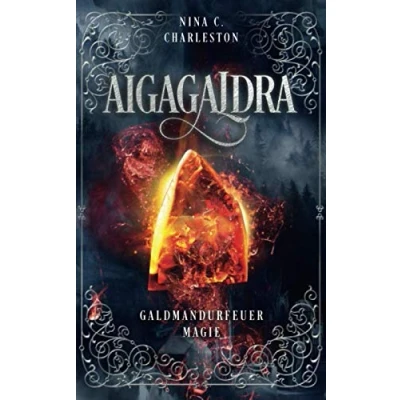 Abbildung von Aigagaldra Galdmandurfeuermagie (Die Legende der Aigagaldra, Band 1)