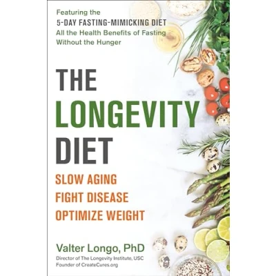 Abbildung von The Longevity Diet: Slow Aging, Fight Disease, Optimize Weight
