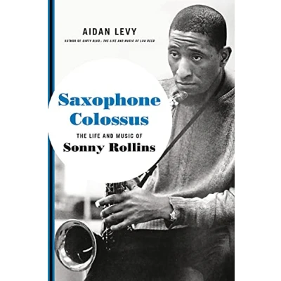 Abbildung von Saxophone Colossus: The Life and Music of Sonny Rollins