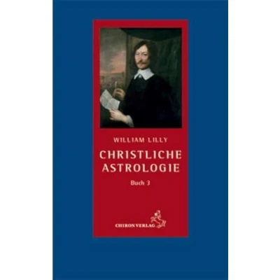 Abbildung von Christliche Astrologie: Buch 3: Eine leichte und klare Methode zum Erlernen der Deutung von Geburtshoroskopen (Standardwerke Astrologie)