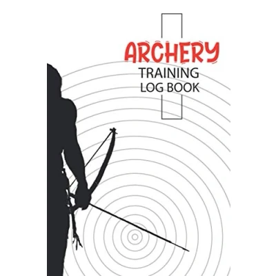 Abbildung von ARCHERY TRAINING LOGBOOK: RECORD LOGBOOK TO KEEP ARCHER&#039;S PHYSICAL SHOOTING PRACTICE, TOURNAMENTS, EVENTS AND HUNTING INFORMATION.