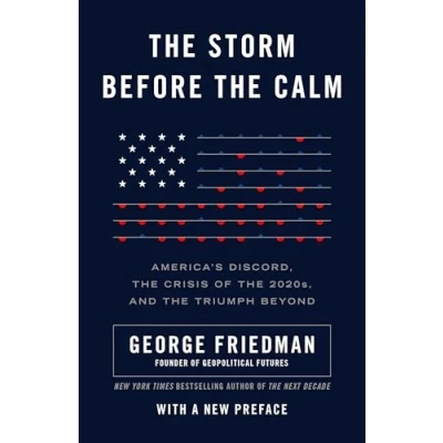 Abbildung von the Storm Before Calm: America&#039;s Discord, Crisis of 2020s, and Triumph Beyond