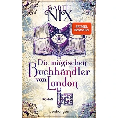 Abbildung von Die magischen Buchhändler von London: Roman (Die linkshändigen London, Band 1)