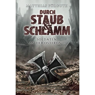 Abbildung von Durch Staub und Schlamm: Soldaten an der Ostfront