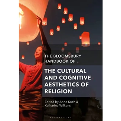 Abbildung von Bloomsbury Handbook of The Cultural and Cognitive Aesthetics Religion, (Bloomsbury Handbooks)