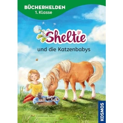 Abbildung von Sheltie, Bücherhelden 1. Klasse, Sheltie und die Katzenbabys: Erstleser Kinder ab 6 Jahre