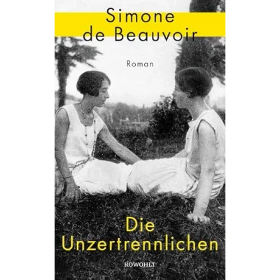 Abbildung von Die Unzertrennlichen: der persönlichste Roman französischen Feministin