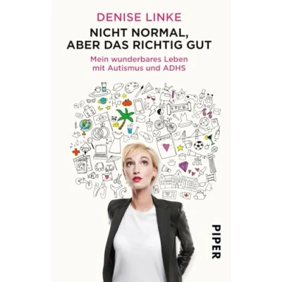 Abbildung von Nicht normal, aber das richtig gut: Mein wunderbares Leben mit Autismus und ADHS