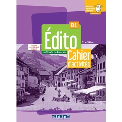 Abbildung von Edito. Mèthode de Français. Niveau B1. Avec Cahier, CAHIER numérique. Per le Scuole superiori. Con DIDIERFLE.APP: + NUMÉRIQUE D&#039;ACTIVITÉS