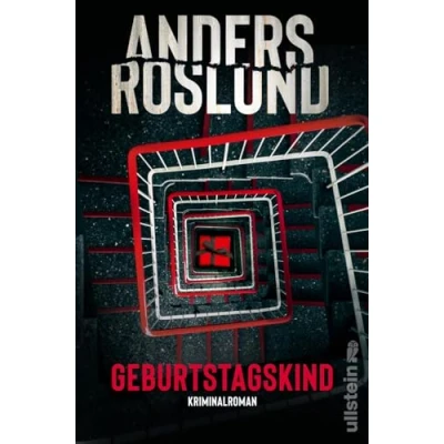 Abbildung von Geburtstagskind: Kriminalroman der Krimiautor Stunde Roslunds Bücher sind hochaktuell und unterhalten phänomenal (Ewert Grens ermittelt, Band 1)