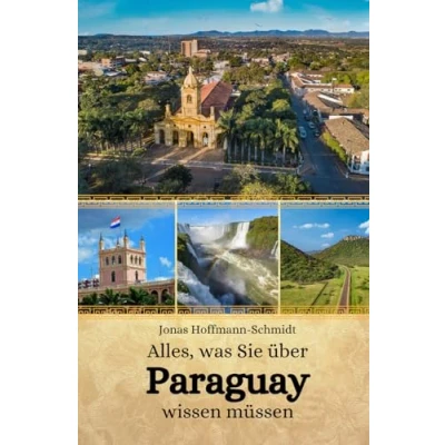 Abbildung von Alles, was Sie über Paraguay wissen müssen