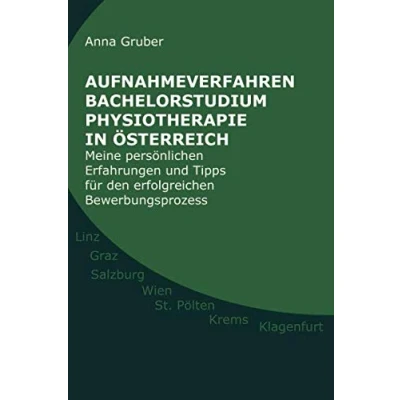 Abbildung von Aufnahmeverfahren Bachelorstudium Physiotherapie in Österreich: Meine persönlichen Erfahrungen und Tipps für den erfolgreichen Bewerbungsprozess