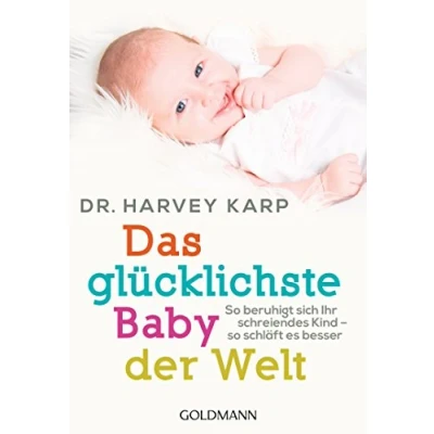 Abbildung von Das glücklichste Baby der Welt: so beruhigt sich Ihr schreiendes Kind schläft es besser