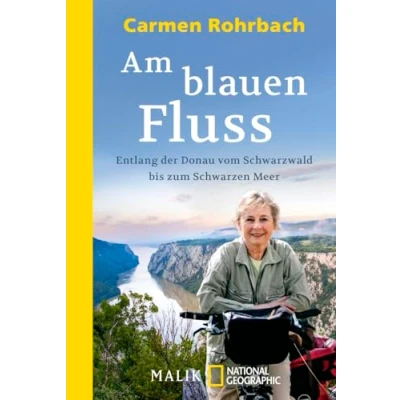 Abbildung von Am blauen Fluss: Entlang der Donau vom Schwarzwald bis zum Schwarzen Meer Donauradweg beliebteste Fernradweg Europas