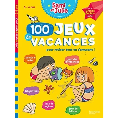Abbildung von 100 Jeux De vacances Sami et Julie la Grande Section au CP Cahier 2024: CP. Avec 1 crayon
