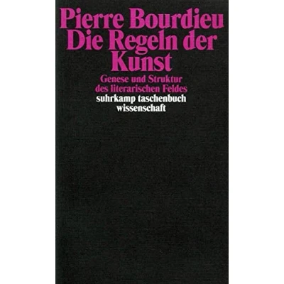 Abbildung von Die Regeln der Kunst: Genese und Struktur des literarischen Feldes