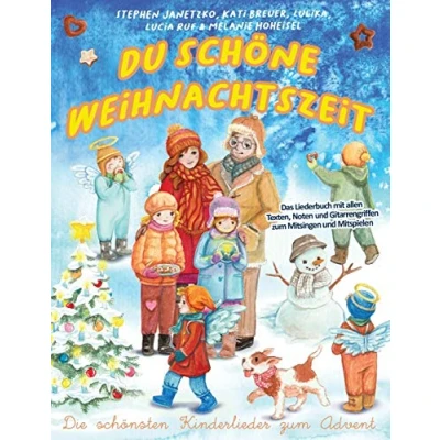 Abbildung von Du schöne Weihnachtszeit Die schönsten Kinderlieder zum Advent: Das Liederbuch mit allen Texten, Noten und Gitarrengriffen Mitsingen Mitspielen