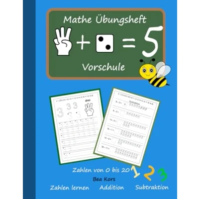 Abbildung von Mathe Vorschule Übungsheft: Mit diesem Übungsheft lernt ihr Kind spielend einfach Rechnen: Zahlen schreiben, addieren, subtrahieren... und vieles mehr. (Übungsheft ab 5 Jahre)