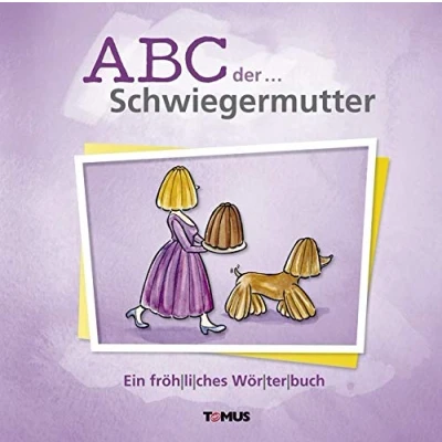 Abbildung von ABC der ... Schwiegermutter: Ein fröhliches Wörterbuch