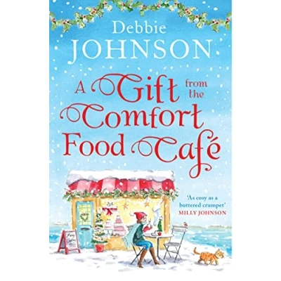 Abbildung von A Gift from the Comfort Food Café: Celebrate Christmas in cosy village of Budbury with most heartwarming romantic comedy year!
