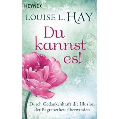 Abbildung von Du kannst es!: Durch Gedankenkraft die Illusion der Begrenztheit überwinden