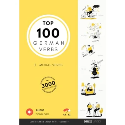 Abbildung von Top 100 German Verbs Learn easily and effectively: Deutsche Verben und Modalverben Edition (Deutsch lernen)