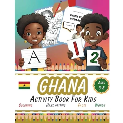 Abbildung von Ghana Activity Book For Kids: Learn Twi, Dot to Dot, Facts about Ghana, Coloring Pages, Handwriting Practice, Kid age 3 8