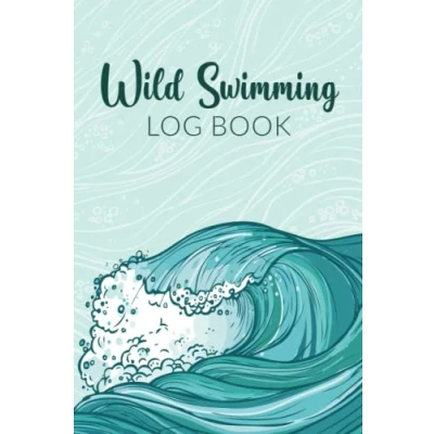 Abbildung von Wild Swimming Log Book: Keep Track of Your Outdoor Swims (Gift Idea for Cold Water Swimmers &amp; Triathletes)