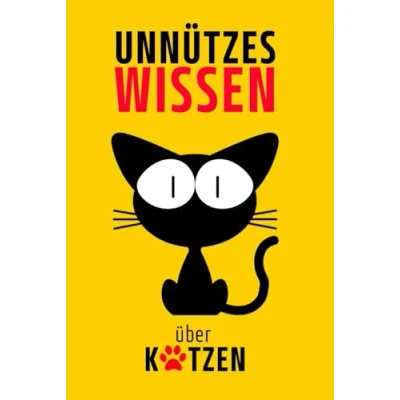 Abbildung von Unnützes Wissen über Katzen: Geschenk für Katzenliebhaber Lustige fakten tiere