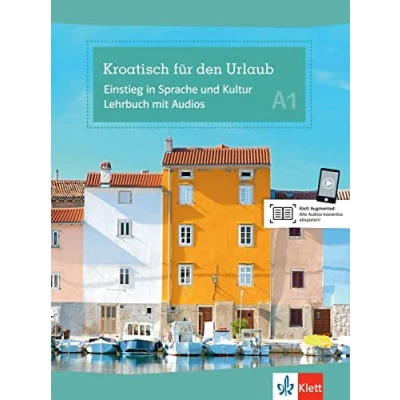 Abbildung von Kroatisch für den Urlaub A1: Einstieg in Sprache und Kultur A1. Kursbuch mit Audios