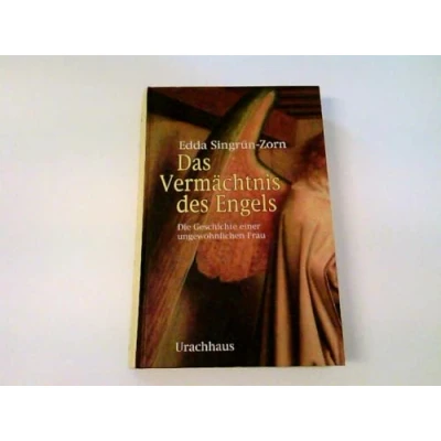 Abbildung von Das Vermächtnis des Engels: Die Geschichte einer ungewöhnlichen Frau