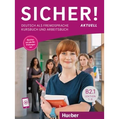 Abbildung von Sicher! aktuell B2.1: Deutsch als Fremdsprache / Kurs und Arbeitsbuch mit Audios online, Lektion 16