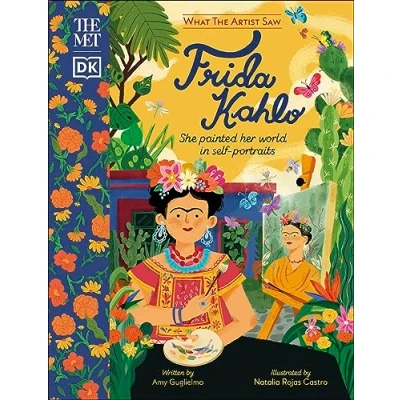 Abbildung von The Met Frida Kahlo: She Painted Her World in Self Portraits (What Artist Saw)