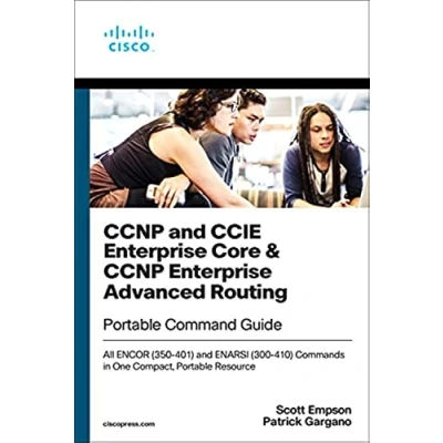 Abbildung von CCNP and CCIE Enterprise Core &amp; Advanced Routing Portable Command Guide: All ENCOR (350 401) ENARSI (300 410) Commands in One Compact, Resource