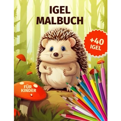 Abbildung von Igel Malbuch FÜR KINDER: Waldtier Nettes für Kleinkinder, Kinder im Vorschulalter und Kindergarten
