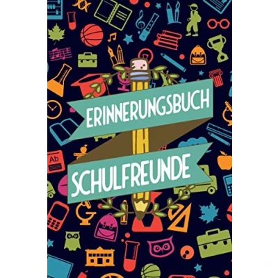 Abbildung von Erinnerungsbuch Schulfreunde: Freundschaftsbuch und Poesiealbum für Jungen Mädchen in der Schule Schulfreunde mit 100+ Seiten