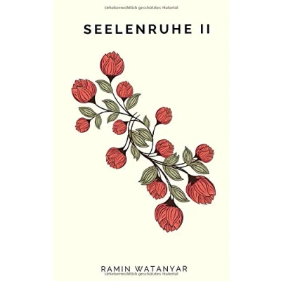 Abbildung von Seelenruhe II: Texte und Zitate von Ramin Watanyar
