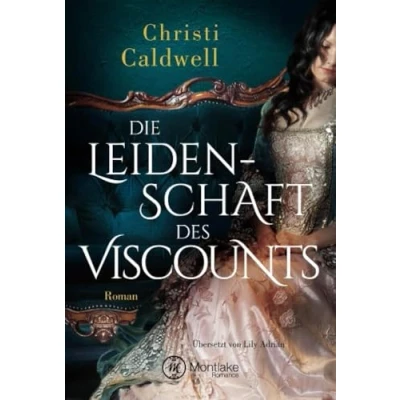 Abbildung von Die Leidenschaft des Viscounts: Roman (Hell &amp; Sin, Band 2)