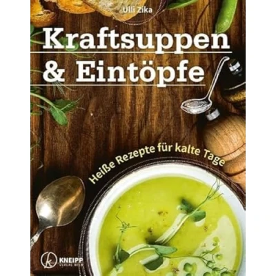 Abbildung von Kraftsuppen &amp; Eintöpfe: Heiße Rezepte für kalte Tage