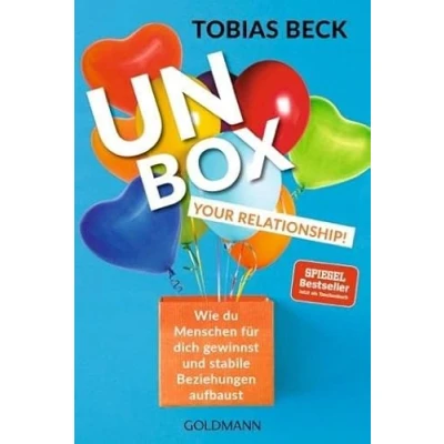 Abbildung von Unbox Your Relationship!: Wie du Menschen für dich gewinnst und stabile Beziehungen aufbaust