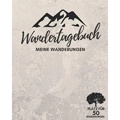 Abbildung von WANDERTAGEBUCH Meine Wanderungen Platz für 50 Wanderungen: Wanderbuch, Logbuch, Stempelbuch &amp; Tourenbuch das WANDERN Zum Ausfüllen Zusätzlich 80 Stempel 36 Gipfel