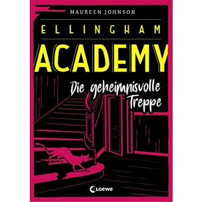 Abbildung von Ellingham Academy (Band 2) Die geheimnisvolle Treppe: Krimiroman, Detektivroman