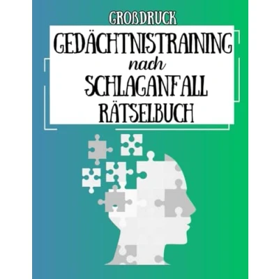 Abbildung von Großdruck Gedächtnistraining nach Schlaganfall Rätselbuch: Denkspielen und Logikrätsel für die Rehabilitation von Hirnverletzungen zum Entspannen Stressabbau Senioren, Erwachsene