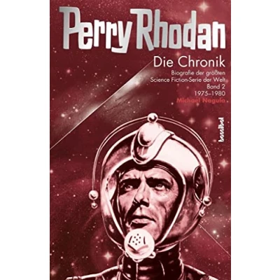 Abbildung von Die Perry Rhodan Chronik 2, 1975 1980: Biografie der größten Science Fiction Serie Welt