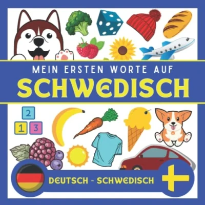 Abbildung von Meine Eersten Worte Auf Schwedisch: Schwedisch lernen für Anfänger (Kinder und Erwachsene) Zweisprachiges Buch (Deutsch Schwedisch), kinder
