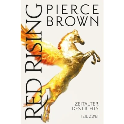 Abbildung von Red Rising: Zeitalter des Lichts: Teil 2 (Red Rising Reihe, Band 6.2)