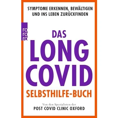 Abbildung von Das Long Covid Selbsthilfe Buch: Symptome erkennen, bewältigen und ins Leben zurückfinden