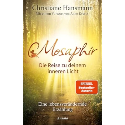 Abbildung von Mosaphir Die Reise zu deinem inneren Licht: Eine lebensverändernde Erzählung