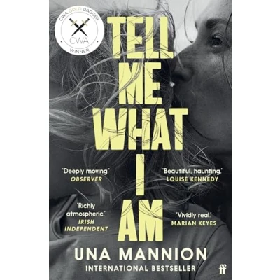 Abbildung von Tell Me What I Am: &#039;Beautiful, haunting.&#039; LOUISE KENNEDY