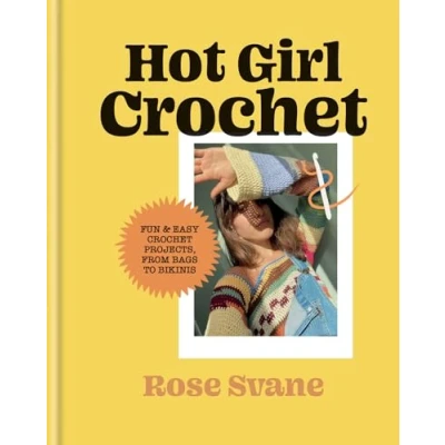 Abbildung von Hot Girl Crochet: Fun &amp; easy crochet projects, from bags to bikinis
